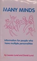 Many Minds: Information for People Who Have Multiple Personalities 0963714902 Book Cover