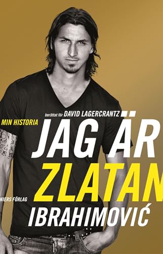 Jag är Zlatan Ibrahimovic : min historia [Swedish] 9100128198 Book Cover