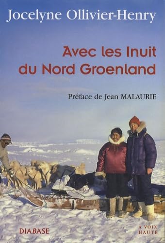 Avec les Inuit du Nord Groenland - entretiens avec Cypris Kophidès