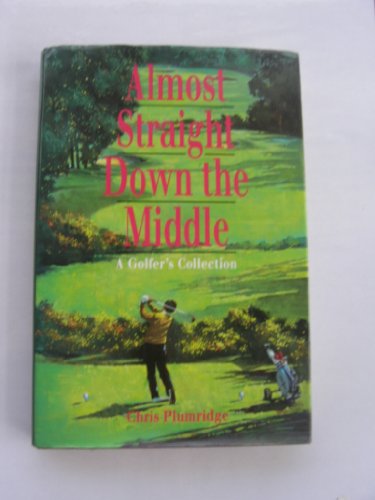 Almost Straight Down the Middle