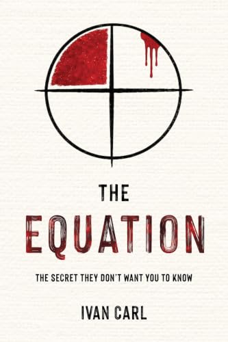 The Equation: The Secret They Don't Want You to Know