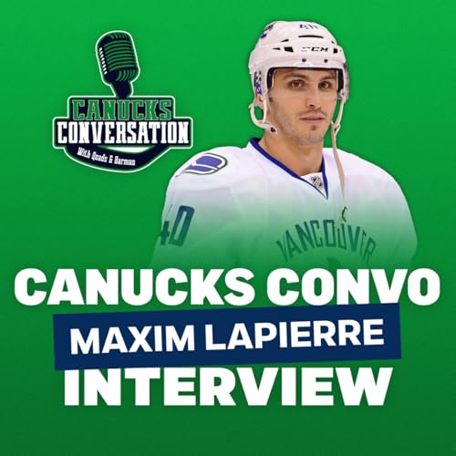 Interview: Maxim Lapierre talks about his time with the Canucks