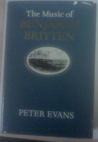 Music of Benjamin Britten: An Analytic Commentary 0816608369 Book Cover