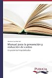 prevenir caida pelo vitaminas  Manual para la prevención y reducción de caídas: En pacientes hospitalizados