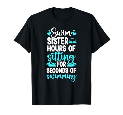 Swim Sister Funny Swimming Sister Of A Swimmer Sister T-Shirt