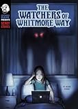 The Watchers of Whitmore Way (Michael Dahl Presents: Scary Stories)