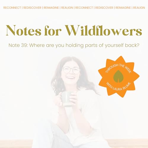 Note 39: Where Are You Holding Parts Of Yourself Back? cover art