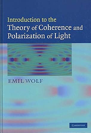 [Introduction to the Theory of Coherence and Polarization of Light] (By ...