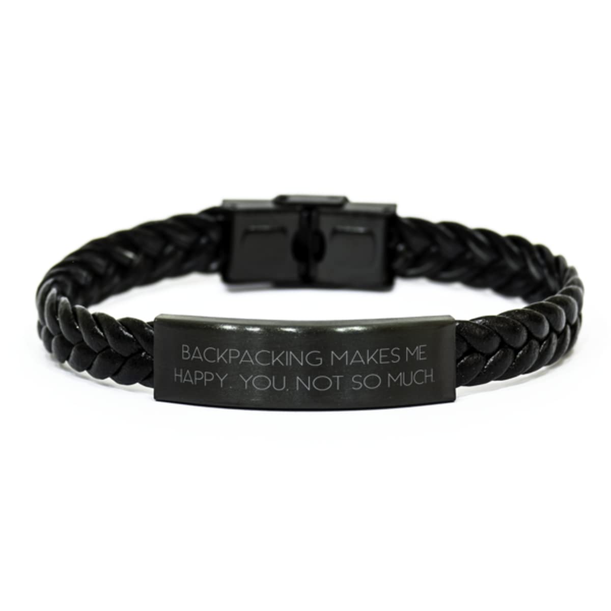 Special Backpacking Braided Leather Bracelet, Backpacking Makes Me Happy. You, not so, for Men Women, Present from, for Backpacking