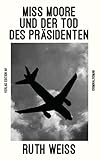 Cover zum Buch Miss Moore und der Tod des Präsidenten