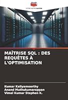 Maîtrise SQL: Des Requêtes À l'Optimisation (French Edition) 6202331690 Book Cover