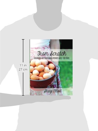 The Elliott Homestead: From Scratch: Traditional, whole-foods dishes for easy, everyday meals 41mzketjLBL. SL500 - The Elliott Homestead: From Scratch: Traditional, whole-foods dishes for easy, everyday meals