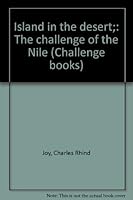 Island in the desert;: The challenge of the Nile B0007E4CU8 Book Cover