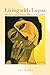 Living with Lupus: Women and Chronic Illness in Ecuador (Louann Atkins Temple Women & Culture)