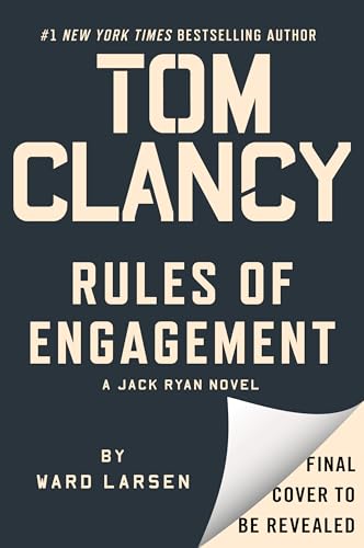 Tom Clancy Rules of Engagement (A Jack Ryan Novel Book 27)