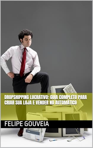 Dropshipping Lucrativo: Guia Completo para Criar sua Loja e Vende...
