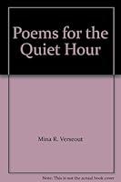 Poems for the Quiet Hour B000PBWUES Book Cover
