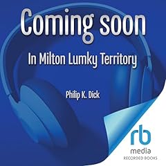 In Milton Lumky Territory Audiolibro Por Philip K. Dick arte de portada