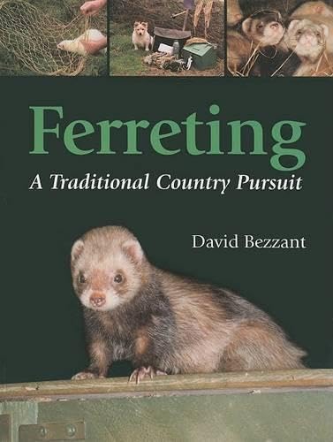 Ferreting: A Traditional Country Pursuit      Paperback – June 1, 2004