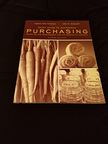 Study Guide to Accompany Purchasing: Selection and Procurement for the Hospitality Industry