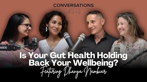 『The Link Between Gut Disruptors and Well-being: A Guide for Carers Feat Dr Dhanya Nambiar』のカバーアート