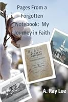 Pages From a Forgotten Notebook: My Journey in Faith 1953406440 Book Cover
