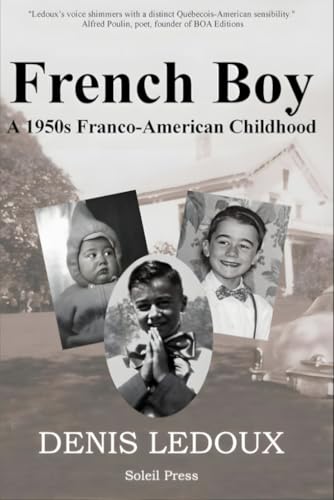 French Boy: A 1950s Franco-American Childhood (Our Franco-American Stories)