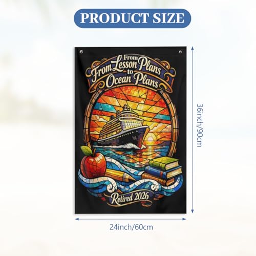 Teacher Retirement Cruise 2026 Ocean Plans Stained Vertical Single-Layer Flag for Outside Decor for Farmhouse Yard Indoor Gifts 60x90cm