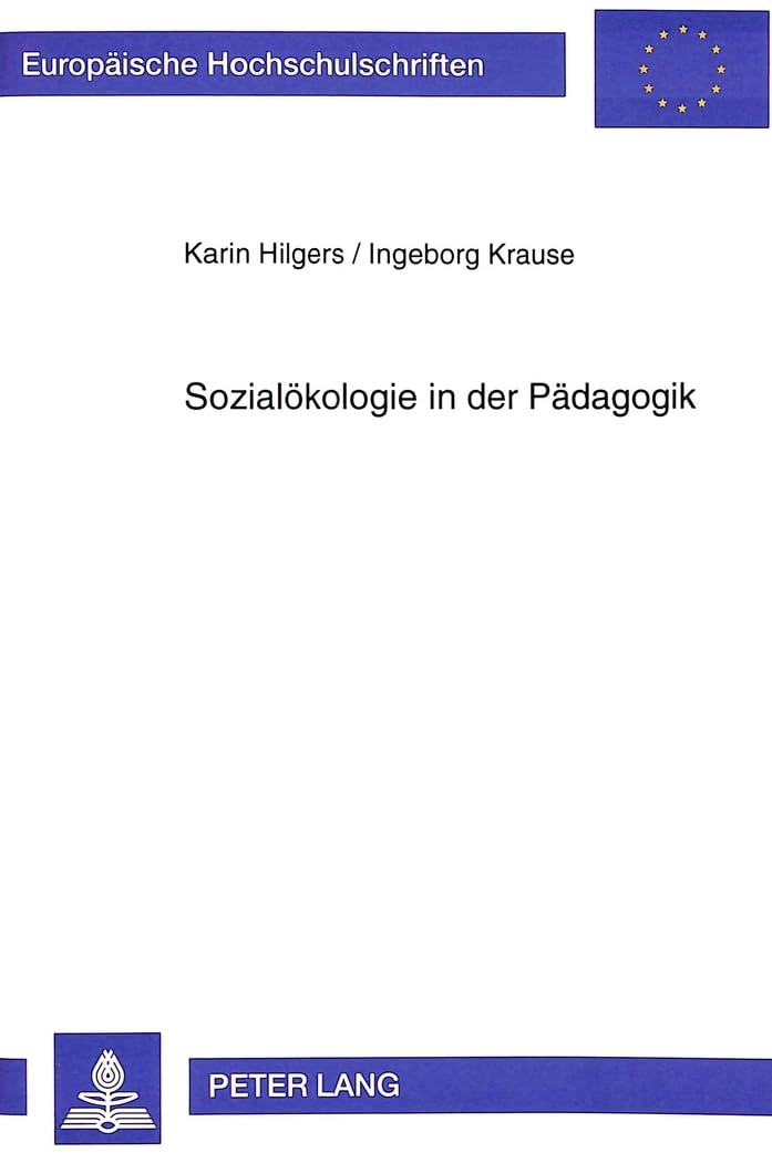 Sozialoekologie in Der Paedagogik: Qualitative Untersuchungen Zur Verbesserung Der Bildungsbeteiligung Benachteiligter (Auslaendischer) Kinder Am ... Kindern in Der Foerderstufe: 626