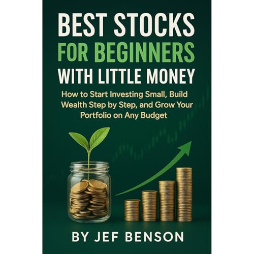 BEST STOCKS FOR BEGINNERS WITH LITTLE MONEY Audiolibro Por Jef Benson arte de portada