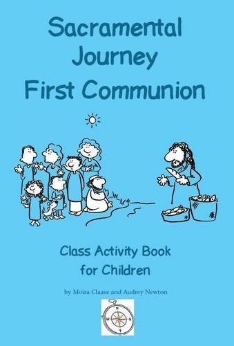 Sacramental Journey: First Holy Communion: Class