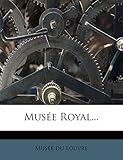 MusÃ©e Royal... (French Edition)