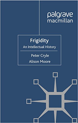 Frigidity: An Intellectual History (Genders and Sexualities in History)