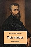 Trois maîtres (French Edition)