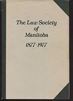 The Law Society Of Manitoba, 1877 1977 091956660X Book Cover