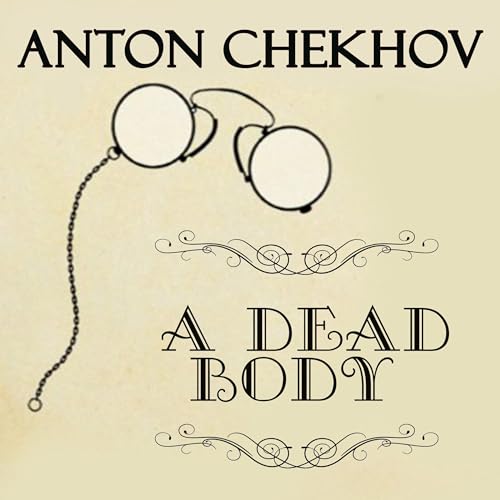 A Dead Body by Anton Chekhov episode artwork