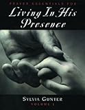 Prayer Essentials for Living in His Presence Volume 1