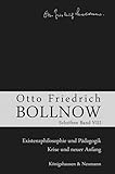  Otto Friedrich Bollnow: Schriften: Band 8: Existenzphilosophie und Pädagogik – Krise und neuer Anfang