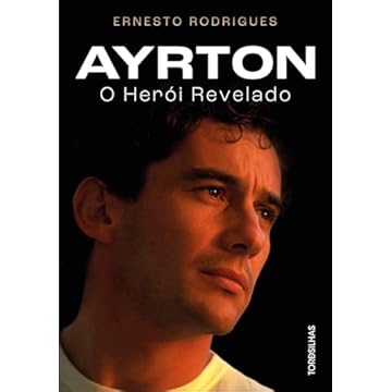 Capa do livro Ayrton: o herói revelado