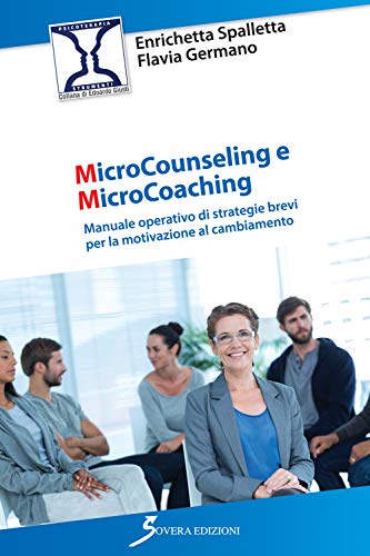 Microcounseling e microcoaching. Manuale operativo...