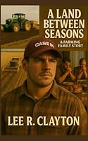 A Land Between Seasons B0F5WQVFYV Book Cover
