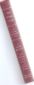 "We Were Five:" the Dionne Quintuplets' Story From Birth Through Girlhood to Womanhood