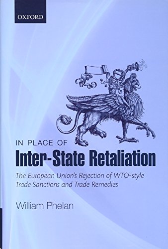 In Place of Inter-State Retaliation: The European Union's Rejection of WTO-style Trade Sanctions and Trade Remedies