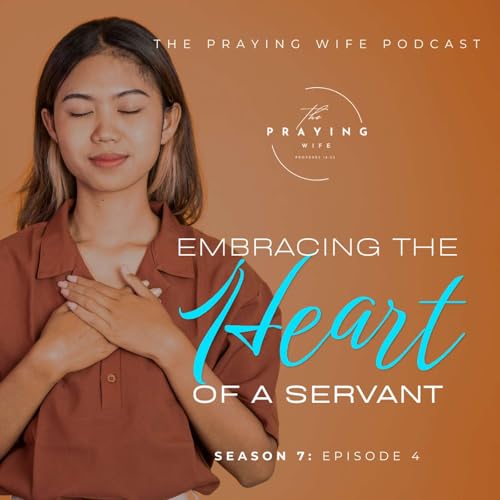 Embracing The Heart Of A Servant
