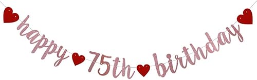 SUNbetterland - Cartel de feliz cumpleaños número 75, guirnaldas de papel con purpurina de oro rosa para suministros de decoración de fiesta de 75