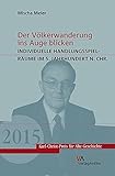 Der Völkerwanderung ins Auge blicken: Individuelle Handlungsspielräume im 5. Jahrhundert n. Ch (Karl-Christ-Preis für Alte Geschichte, Band 2) - Mischa Meier 