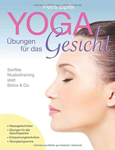 Yoga-Übungen für das Gesicht - Sanftes Muskeltraining statt Botox & Co.