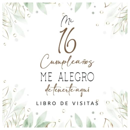 Libro de visitas 16 cumpleaños: Regalos originales para hombres, mujeres, felicitaciones, pensamientos felices, dedicatorias, deseos y fotos I Decoración para fiestas de cumpleaños