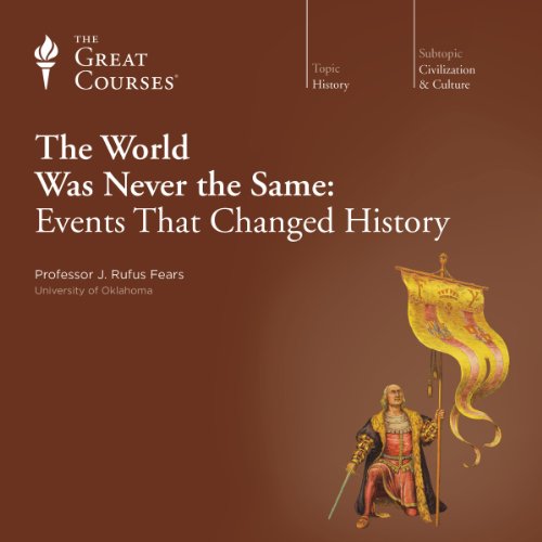 The World Was Never the Same: Events That Changed History