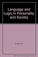 Language and Logic in Personality and Society 0231060122 Book Cover